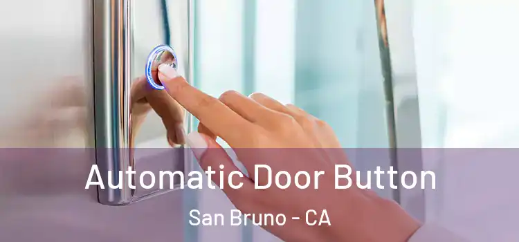  Automatic Door Button San Bruno - CA