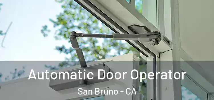  Automatic Door Operator San Bruno - CA