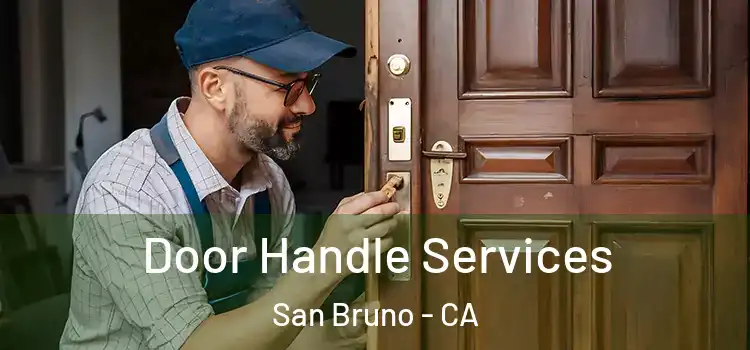 Door Handle Services San Bruno - CA