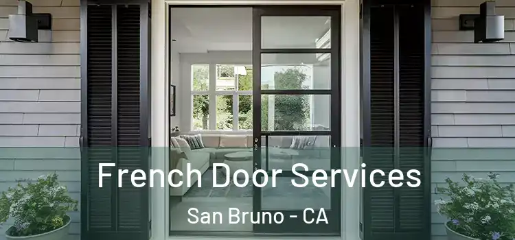 French Door Services San Bruno - CA
