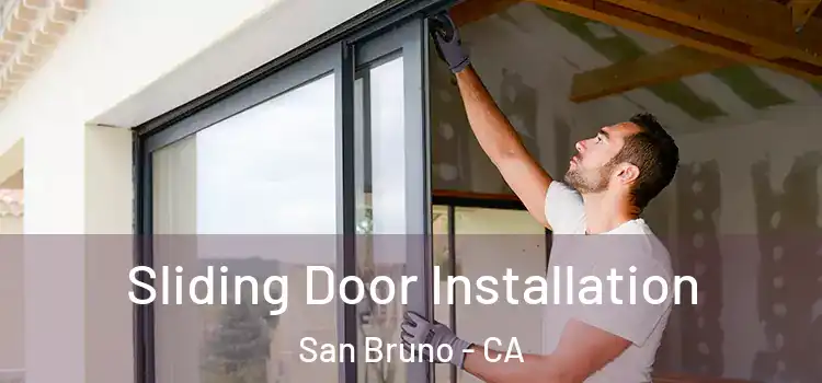 Sliding Door Installation San Bruno - CA