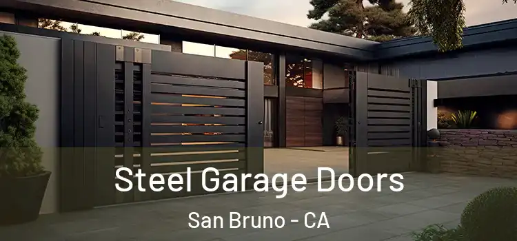 Steel Garage Doors San Bruno - CA